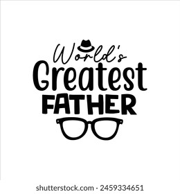 Der größte Vater der Welt, Vatertag-Shirt-Design-Print-Vorlage, Lustiger T-Shirt-Print, Grußkarte, Babybekleidung, Becher-Design, Typografie-T-Shirt, Papa, Papa, Happy Father's Day T-Shirt