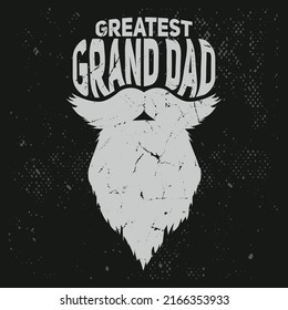 Greatest Grand Dad Beard T-shirt Design For Grandpa