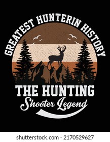 Greatest hunting history the hunting shooter legend t-shirt design