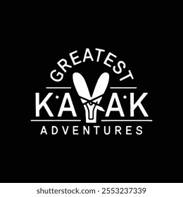 Greatest kayak adventures silhouette typography t shirt design.