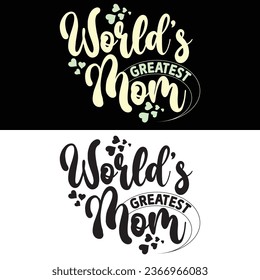 Vector-World’s Greatest Mom-T-shirt Design For Mom Lover.