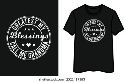 Greatest My Blessings Call Me Grandma T-Shirt Design