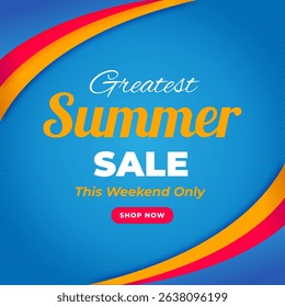 Greatest Summer Sale banner template design for social media and website. This Weekend Only. Summer Sale campaign. Realistic 3d Summer Sale Background. Summer Sale Shopping Poster. Vector. Shop Now.