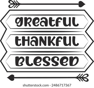 greatful thankful blessed , greatful
