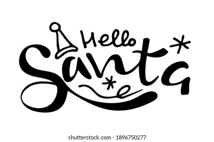 Greating card with Hand drawn "Hello Santa" lettering. Text «Hello Santa» is for postcard, icon, logo or badge. Vector calligraphy EPS10
