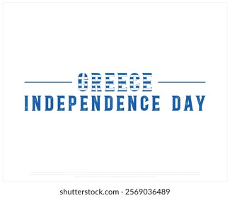 GREECE Independence Day vector design on a white background with flag typography, Typographic Design of GREECE Independence Day, Flag typography of GREECE, Vector design of Greece national day