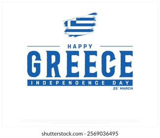 GREECE Independence Day vector design on a white background with brush flag, Typographic Design of GREECE National Day, GREECE typography, Brush flag of Greece