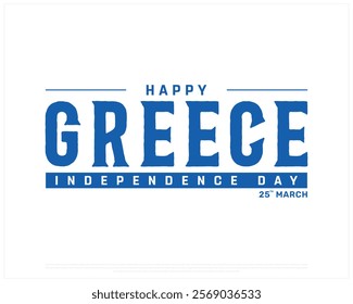 GREECE Independence Day vector design on a white background, Typographic Design of GREECE National Day, GREECE typography