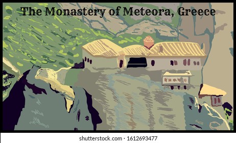 Greece, The Monastery of Meteora. Retro poster, vector art illustration. Top most beautiful  and unique places on earth.