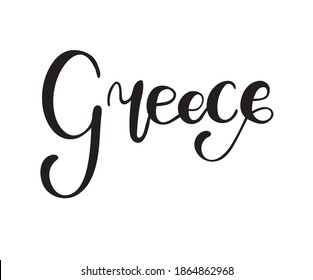 Greece. Name country word text card, banner script. Beautiful typography. Handwritten design, modern brush lettering, isolated vector.