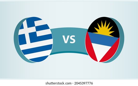 Greece versus Antigua and Barbuda, team sports competition concept. Round flag of countries.