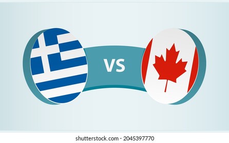 Greece versus Canada, team sports competition concept. Round flag of countries.