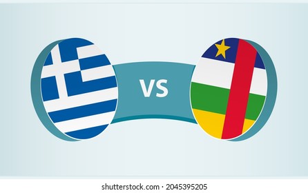 Greece versus Central African Republic, team sports competition concept. Round flag of countries.