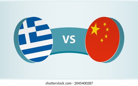 Greece versus China, team sports competition concept. Round flag of countries.