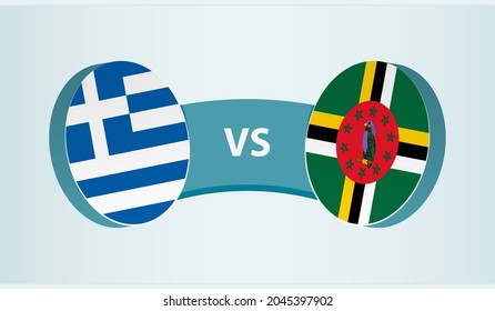 Greece versus Dominica, team sports competition concept. Round flag of countries.