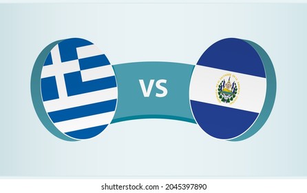 Greece versus El Salvador, team sports competition concept. Round flag of countries.