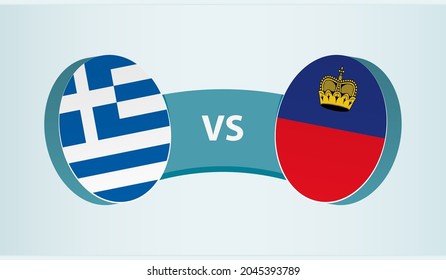 Greece versus Liechtenstein, team sports competition concept. Round flag of countries.