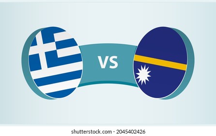 Greece versus Nauru, team sports competition concept. Round flag of countries.