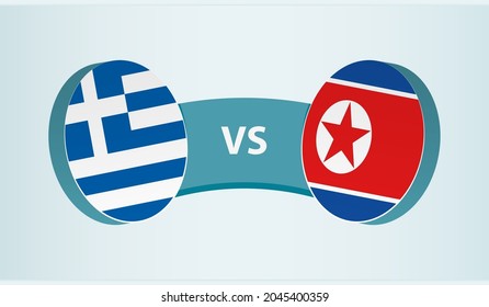 Greece versus North Korea, team sports competition concept. Round flag of countries.