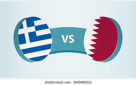 Greece versus Qatar, team sports competition concept. Round flag of countries.