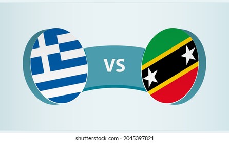 Greece versus Saint Kitts and Nevis, team sports competition concept. Round flag of countries.