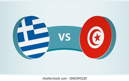 Greece versus Tunisia, team sports competition concept. Round flag of countries.
