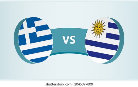 Greece versus Uruguay, team sports competition concept. Round flag of countries.