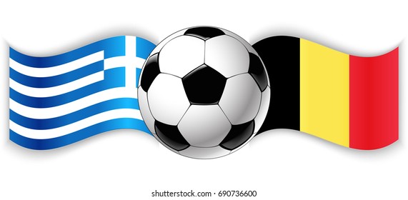 Greek and Belgian wavy flags with football ball. Greece combined with Belgium isolated on white. Football match or international sport competition concept.