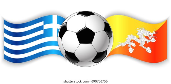 Greek and Bhutanese wavy flags with football ball. Greece combined with Bhutan isolated on white. Football match or international sport competition concept.