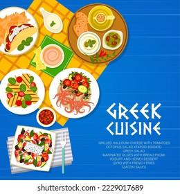 Greek cuisine menu cover, Greece food with Mediterranean salads, vector. Greek cuisine cheese, tzatziki and dinner plates, Greece authentic restaurant traditional halloumi and gourmet seafood lunch