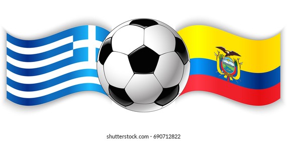 Greek and Ecuadorian wavy flags with football ball. Greece combined with Ecuador isolated on white. Football match or international sport competition concept.