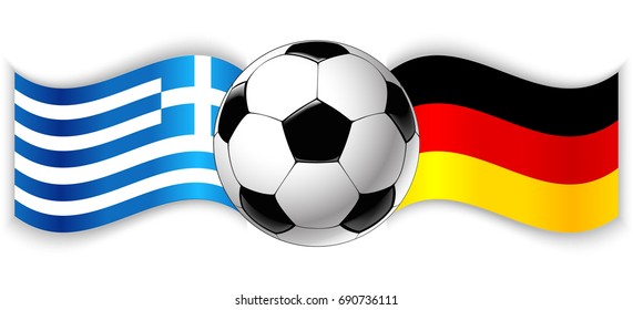 Greek and German wavy flags with football ball. Greece combined with Germany isolated on white. Football match or international sport competition concept.
