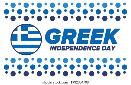 Greek Independence Day. National happy holiday, celebrated annual in March 25. Greece flag. Greek blue color. Patriotic elements. Poster, card, banner and background. Vector illustration