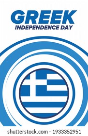 Greek Independence Day. National happy holiday, celebrated annual in March 25. Greece flag. Greek blue color. Patriotic elements. Poster, card, banner and background. Vector illustration