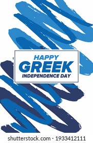 Greek Independence Day. National happy holiday, celebrated annual in March 25. Greece flag. Greek blue color. Patriotic elements. Poster, card, banner and background. Vector illustration