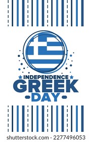 Greek Independence Day. National happy holiday, celebrated annual in March 25. Greece flag. Greek blue color. Patriotic elements. Poster, card, banner and background. Vector illustration