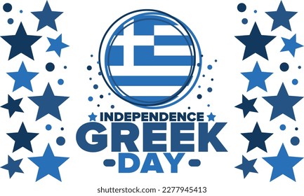 Greek Independence Day. National happy holiday, celebrated annual in March 25. Greece flag. Greek blue color. Patriotic elements. Poster, card, banner and background. Vector illustration