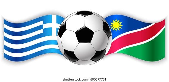 Greek and Namibian wavy flags with football ball. Greece combined with Namibia isolated on white. Football match or international sport competition concept.