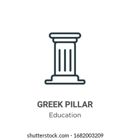 Greek pillar outline vector icon. Thin line black greek pillar icon, flat vector simple element illustration from editable education concept isolated stroke on white background