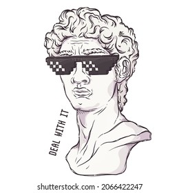 Greek statue. Plaster head with meme pixel glasses. Deal with it - lettering quote. Marble David bust for posters, postcards, t-shirt prints. Vector hand drawn style illustration.