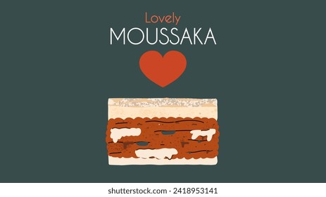 Greek traditional dish Moussaka. Stuffed casserole with meat and eggplant. Food background. Vector illustration