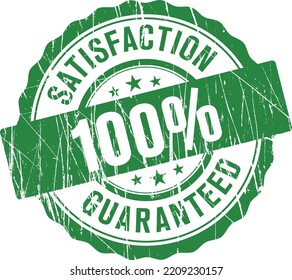 Green 100% Satisfaction Guaranteed Badge with Star Object and Grunge Vintage Texture Effect. Customer Satisfaction Guarantee Badge With Old Antic Typography Design