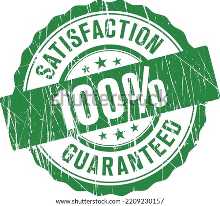 Green 100% Satisfaction Guaranteed Badge with Star Object and Grunge Vintage Texture Effect. Customer Satisfaction Guarantee Badge With Old Antic Typography Design