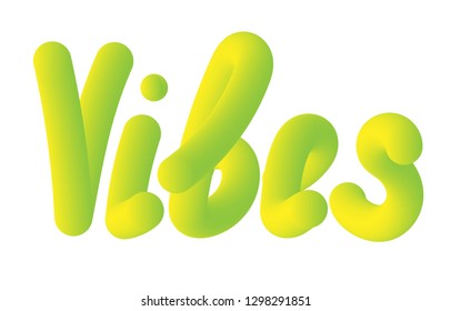 Green 3d inscription vibes. Abstract modern art. liquid style. Vector banner. Concept graphic element. Decorative inscription. White background. Calligraphy lettering vibes. Modern brush calligraphy.