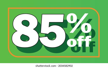 Green 85% off sale tag for promotional offers and discounts - white letter with shadow - discount, offers, sales, reduction and promotion