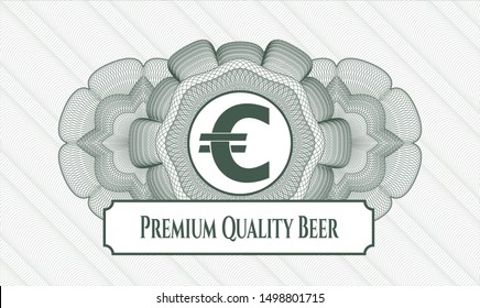Green abstract linear rosette with euro icon and Premium Quality Beer text inside