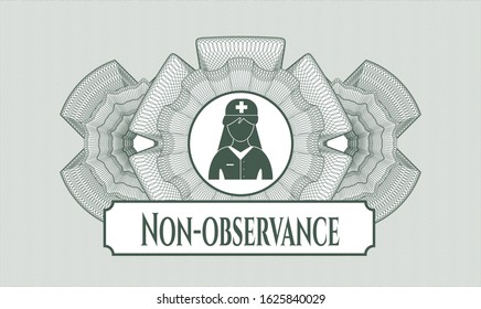 Green abstract linear rosette with nurse icon and Non-observance text inside