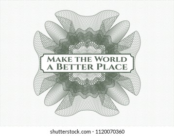 Green abstract linear rosette with text Make the World a Better Place inside