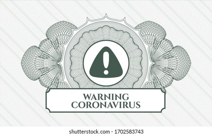 Green abstract linear rosette. Vector Illustration. Detailed with warning icon and Warning Coronavirus text inside