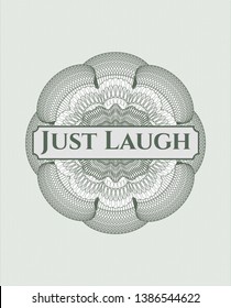 Green abstract rosette with text Just Laugh inside